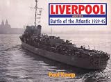 Liverpool and Battle of the Atlantic 1939-45