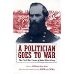 A Politician Goes to War: The Civil War Letters of John White Geary book cover