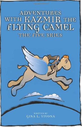 Adventures With Kazmir The Flying Camel: The Five Skies