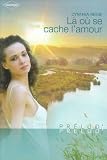 L� ou se cache l'amour