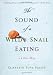 Books : The Sound of a Wild Snail Eating [Hardcover]