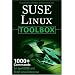 SUSE Linux Toolbox: 1000+ Commands for openSUSE and SUSE Linux Enterprise