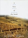 A love of the land : selected writings of John Fraser Hart