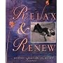 Relax and Renew: Restful Yoga for Stressful Times by Judith Hanson Lasater
