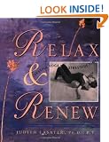 Relax and Renew: Restful Yoga for Stressful Times