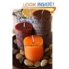 Candle Making Secrets: Insider Tips and Advice on How to Make Perfect Candles, Every Time