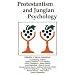 Protestantism and Jungian Psychology (Religion and Jungian Psychology)