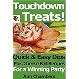 Touchdown Treats! Quick & Easy Dip and Cheese Ball Recipes for a Winning Party
