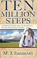 Ten Million Steps: Nimblewill Nomad's Epic 10-Month Trek from the Florida Keys to Qu&eacute;bec