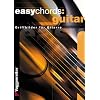 Easy Chords Guitar: Die wichtigsten Grundakkorde f�r Gitarristen
