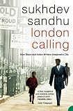 London Calling: How Black and Asian Writers Imagined a City