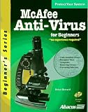 McAfee Anti-Virus for Beginners (Beginners Series)