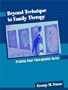 Beyond Technique in Family Therapy: Finding Your Therapeutic Voice
