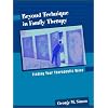 Beyond Technique in Family Therapy: Finding Your Therapeutic Voice