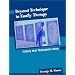 Beyond Technique in Family Therapy: Finding Your Therapeutic Voice