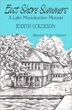  : East Shore Summers: A Lake Maxinkuckee Memoir