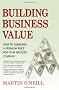 Building Business Value: How to Command a Premium Price for Your Midsized Company