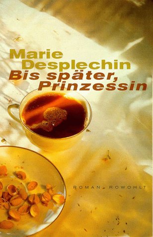 Bis später, Prinzessin