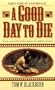 Good Day to Die