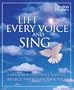 Lift Every Voice and Sing: A Songbook of 150 Favorites, to Inspire, Reflect and Renew Your Soul