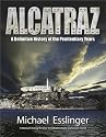 Alcatraz: A Definitive History of the Penitentiary Years