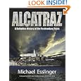 Alcatraz: A Definitive History of the Penitentiary Years by Michael Esslinger