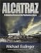 Alcatraz: A Definitive History of the Penitentiary Years