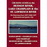 cruising guide to the hudson river lake champlain  the st lawrence river the waterway from new york city to