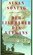 Der Liebhaber des Vulkans: Roman
