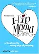 The Essential Hip Mama: Writing from the Cutting Edge of Parenting (Live Girls)
