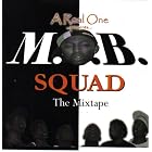 A Real One Records Presents : M.o.b. Squad by 