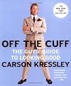 Off the Cuff: The Essential Style Guide for Men and the Women Who Love Them
