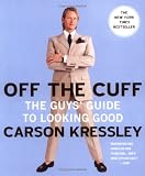 Off the Cuff: The Guys Guide to Looking Good