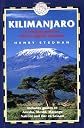 Kilimanjaro: A Trekking Guide to Africa's Highest Mountain, Includes City Guides to Arusha, Moshi, Marangu, Nairobi and Dar Es Salaam
