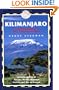 Kilimanjaro: A Trekking Guide to Africa's Highest Mountain, Includes City Guides to Arusha, Moshi, Marangu, Nairobi and Dar Es Salaam