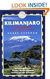 Kilimanjaro - A Trekking Guide to Africa's Highest Mountain; Includes City Guides to Arusha, Moshi, Marangu, Nairobi and Dar Es Salaam