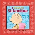 A Peanuts Valentine by Ron Fontes, Justine Fontes, Charles M. Schulz, and Tom Brannon