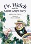Dr. Welch and the Great Grape Story
