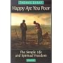 Happy Are You Poor: The Simple Life and Spiritual Freedom