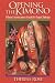 Search : Opening the Kimono: A Woman's Intimate Journey Through Life's Biggest Challenges