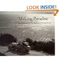 Making Paradise: Art, Modernity and the Myth of the French Riviera