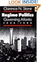 Regime Politics: Governing Atlanta, 1946-1988