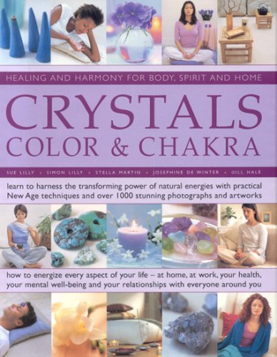 City Travel Guides Discounted  Books : Crystals, Colour and Chakra: Healing and Harmony for Body, Spirit and Home - Learn to Harness the Transforming Power of Natural Energies with Practical ... Over 1000 Stunning Photographs and Artworks