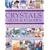 Crystals, Colour and Chakra: Healing and Harmony for Body, Spirit and Home - Learn to Harness the Transforming Power of Natural Energies with ... Over ... Over 1000 Stunning Photographs and Artworks