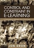 Control and Constraint in E-Learning
 Choosing When to Choose,
Jon Dron