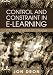 Control and Constraint in E-Learning: Choosing When to Choose