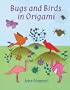 Bugs and Birds in Origami (Dover Origami Papercraft)
