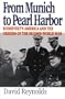 From Munich to Pearl Harbor: Roosevelt's America and the Origins of the Second World War (American Ways Series)
