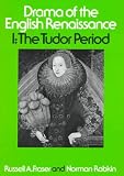 Drama of the English Renaissance: Volume 1, The Tudor Period (Drama of the English Renaissance)