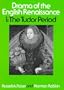 Drama of the English Renaissance: Volume 1, The Tudor Period